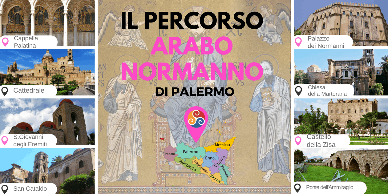 Questa immagine mostra le foto dei monumenti inseriti nel percorso arabo normanno di Palermo